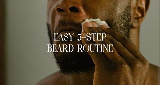 Easy 5 Step Beard Routine